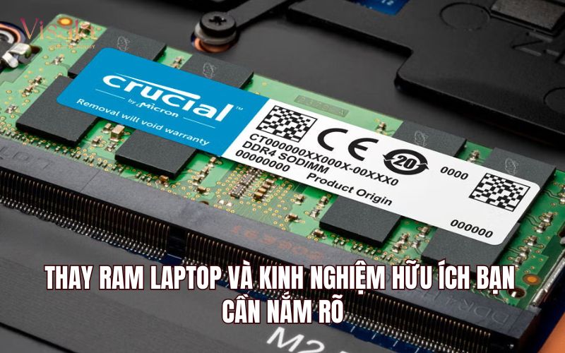 Thay RAM Laptop Và Kinh Nghiệm Hữu Ích Bạn Cần Nắm Rõ
